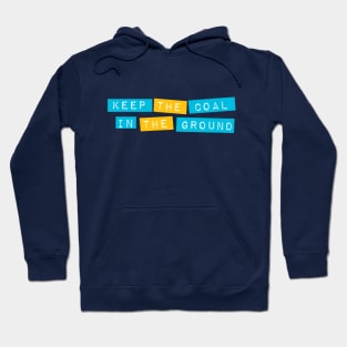 Keep it in the ground Hoodie